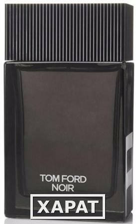 Фото Tom Ford Noir for Men Tom Ford Noir for Men 50 ml