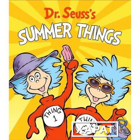 Фото Dr. Seuss's Summer Things (board book)