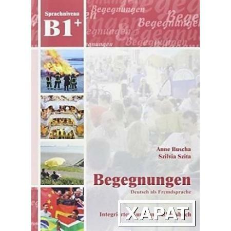 Фото Begegnungen. B1+ Kurs- und Arbeitsbuch mit 2 CDs