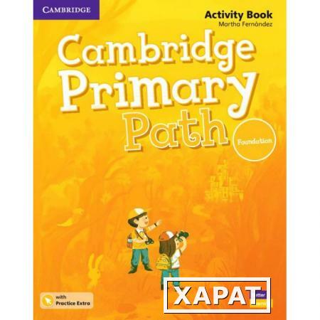 Фото Cambridge Primary Path. Foundation Level. Activity Book with Practice Extra