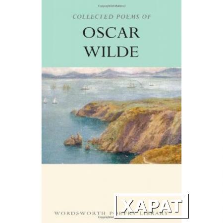 Фото Collected Poems. Oscar Wilde