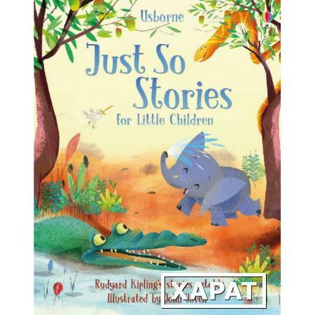 Фото Just So Stories for Little Children