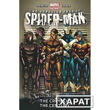 Фото Superior Foes of Spider-Man Volume 2. The Crime of the Century (Marvel Now)