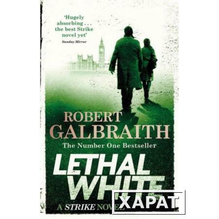 Фото Lethal White (Cormoran Strike 4)