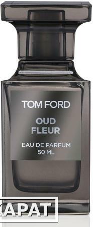 Фото Tom Ford Oud Fleur Tom Ford Oud Fleur 50 ml test