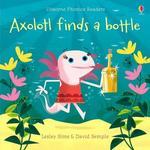 фото Phonics Readers: Axolotl Finds a Bottle